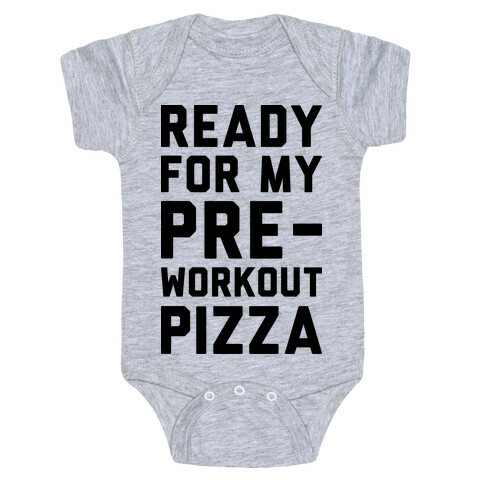 Ready For My Pre-Workout Pizza Baby One-Piece