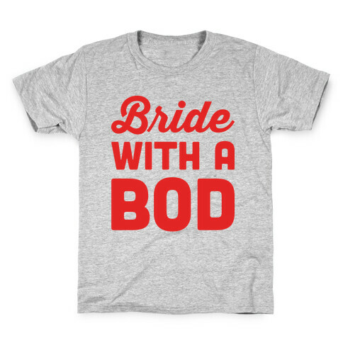 Bride With A Bod Kids T-Shirt