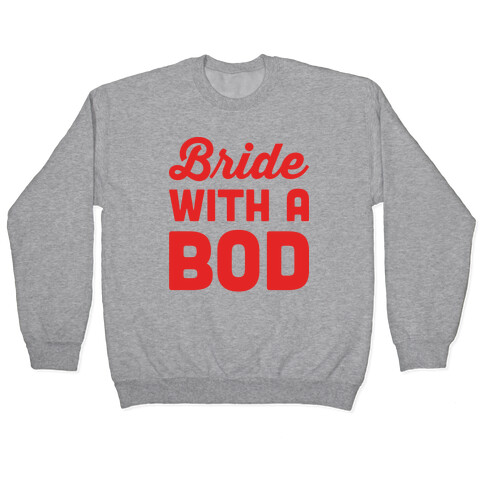 Bride With A Bod Pullover