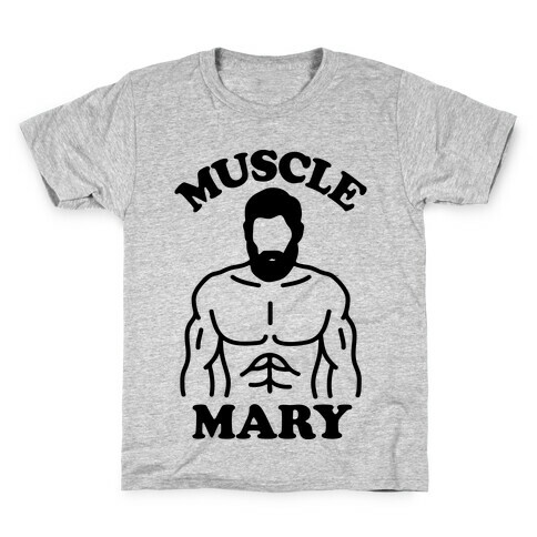 Muscle Mary Kids T-Shirt