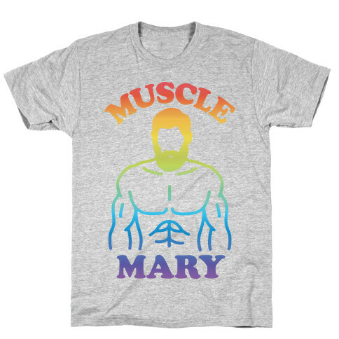 Muscle Mary T-Shirt