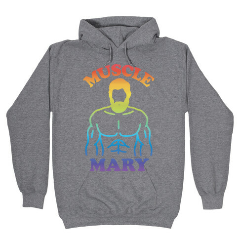 Muscle Mary Hooded Sweatshirt