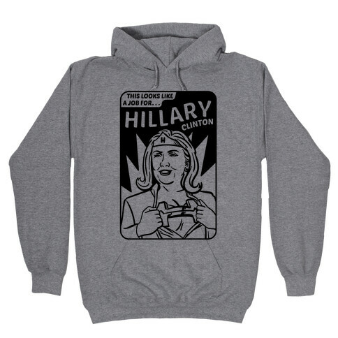 Super Hero Hillary Clinton Hooded Sweatshirt