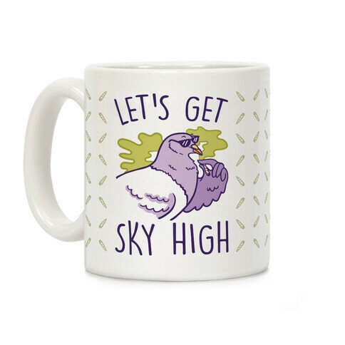 Let's Get Sky High Pigeon Coffee Mug