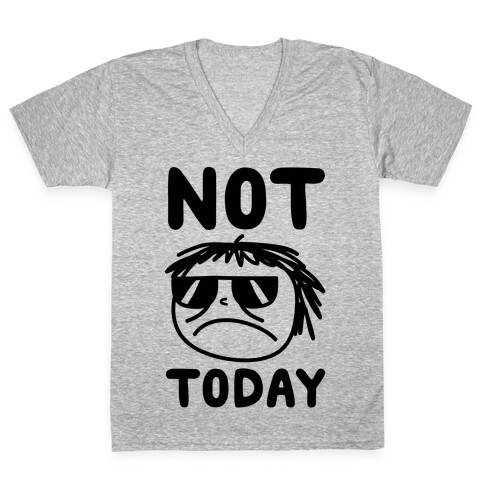 Not Today V-Neck Tee Shirt