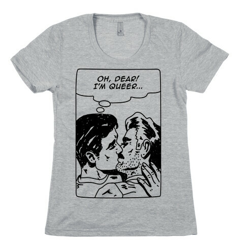 Oh Dear I'm Queer Womens T-Shirt