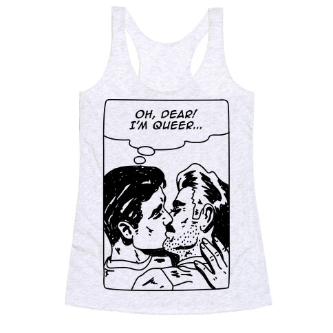 Oh Dear I'm Queer Racerback Tank Top