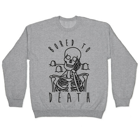 Bored To Death Pullover