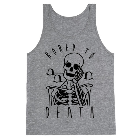 Bored To Death Tank Top