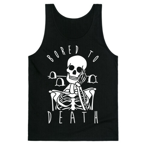 Bored To Death Tank Top