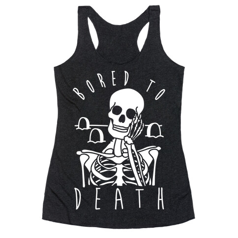 Bored To Death Racerback Tank Top