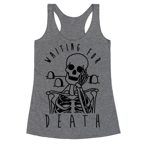 Waiting For Death Racerback Tank Top