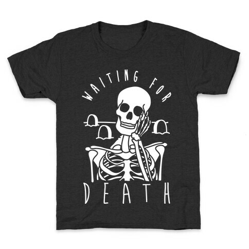Waiting For Death Kids T-Shirt