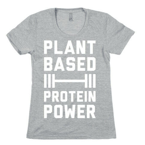 Plant Based Protein Power Womens T-Shirt