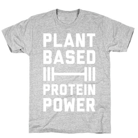 Plant Based Protein Power T-Shirt
