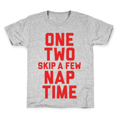 One, Two, Skip A Few, Nap Time Kids T-Shirt