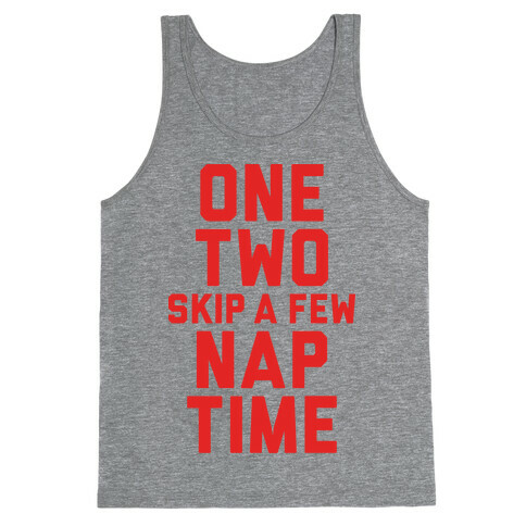 One, Two, Skip A Few, Nap Time Tank Top