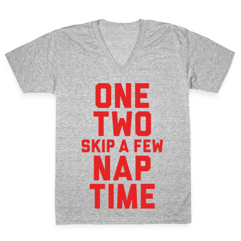 One, Two, Skip A Few, Nap Time V-Neck Tee Shirt