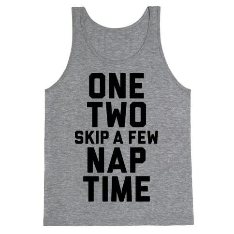 One, Two, Skip A Few, Nap Time Tank Top