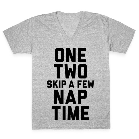 One, Two, Skip A Few, Nap Time V-Neck Tee Shirt