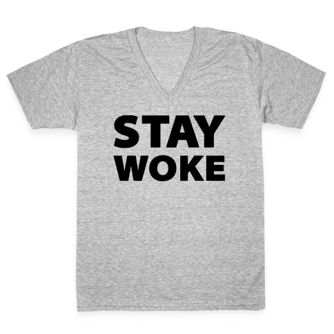 Stay Woke V-Neck Tee Shirt