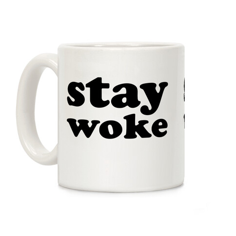 Stay Woke Coffee Mug