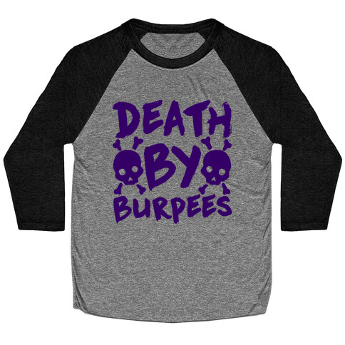 Death By Burpees Baseball Tee