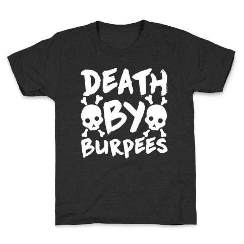 Death By Burpees Kids T-Shirt