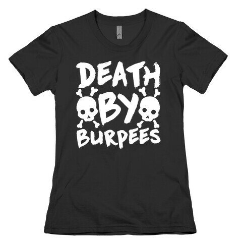 Death By Burpees Womens T-Shirt