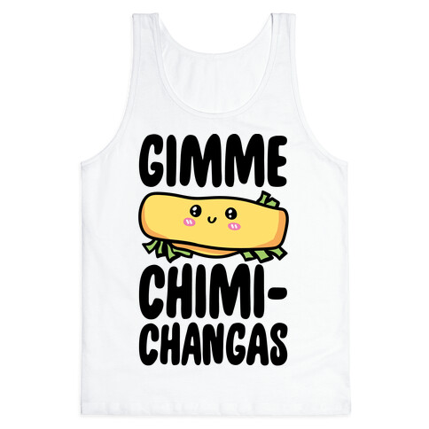 Gimme Chimichangas Tank Top