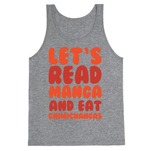 Let's Read Manga and Eat Chimichangas Tank Top