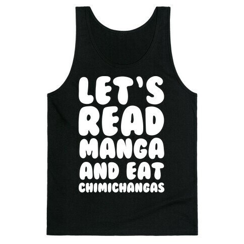 Let's Read Manga and Eat Chimichangas Tank Top