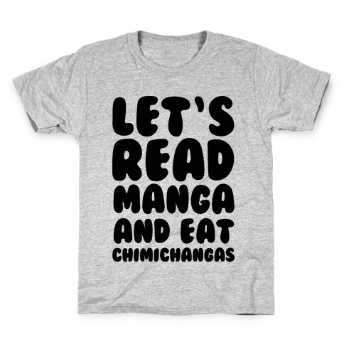 Let's Read Manga and Eat Chimichangas Kids T-Shirt