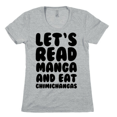 Let's Read Manga and Eat Chimichangas Womens T-Shirt