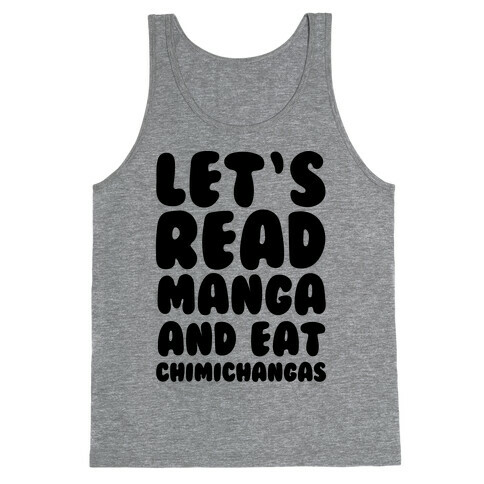 Let's Read Manga and Eat Chimichangas Tank Top