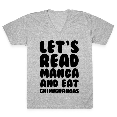 Let's Read Manga and Eat Chimichangas V-Neck Tee Shirt