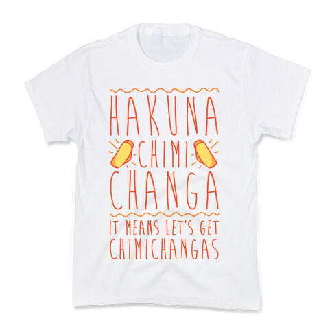 Hakuna Chimichanga Parody Kids T-Shirt