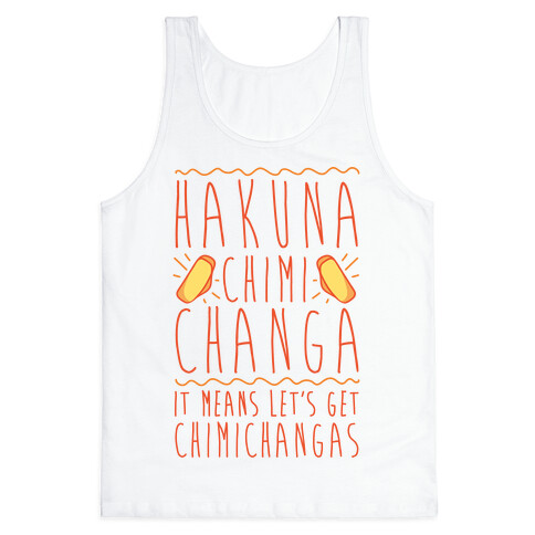 Hakuna Chimichanga Parody Tank Top