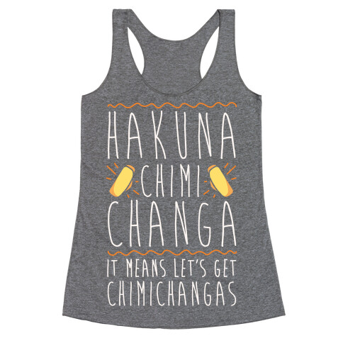 Hakuna Chimichanga Parody Racerback Tank Top