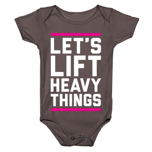 Let's Lift Heavy Things Baby One-Piece
