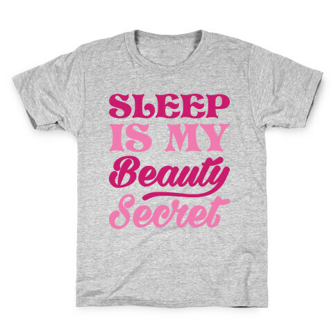 Sleep Is My Beauty Secret Kids T-Shirt