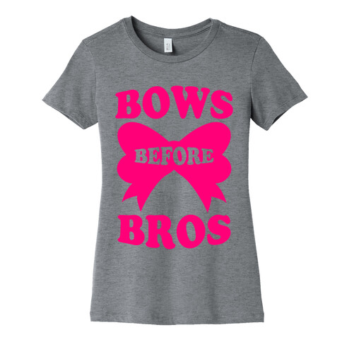 Bows Before Bros Womens T-Shirt