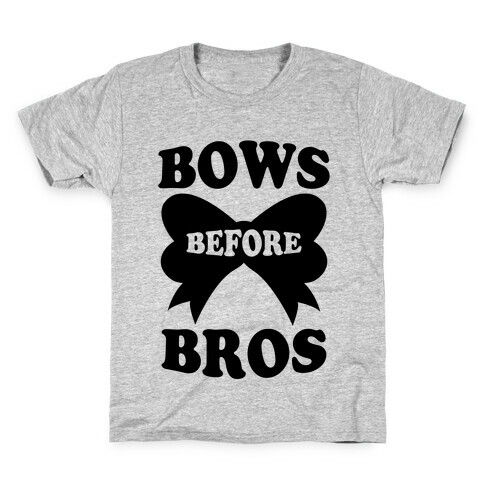 Bows Before Bros Kids T-Shirt