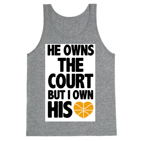 He Owns the Court (Basketball) Tank Top