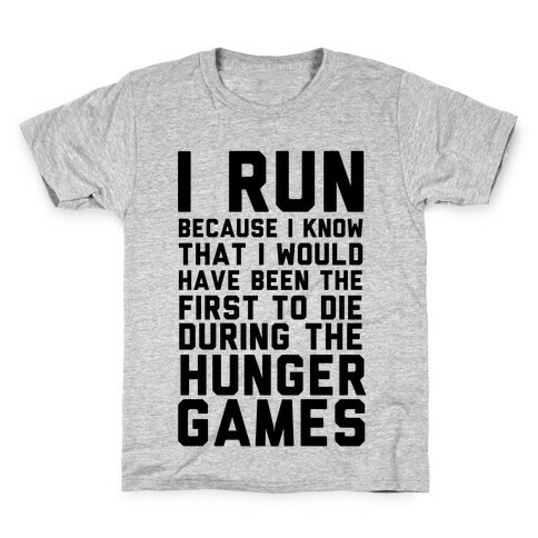 I Run Because Hunger Games Kids T-Shirt