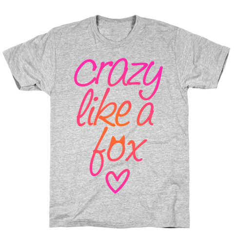 Crazy Like A Fox T-Shirt