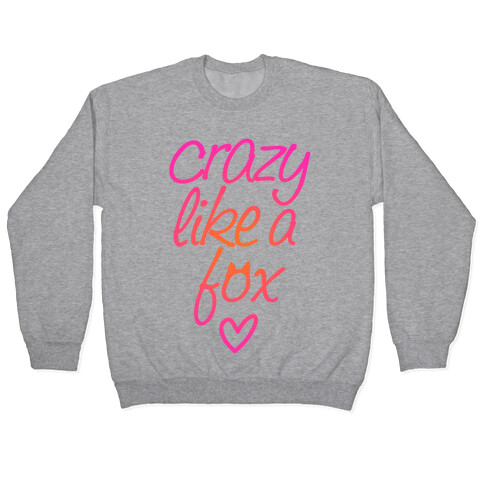 Crazy Like A Fox Pullover