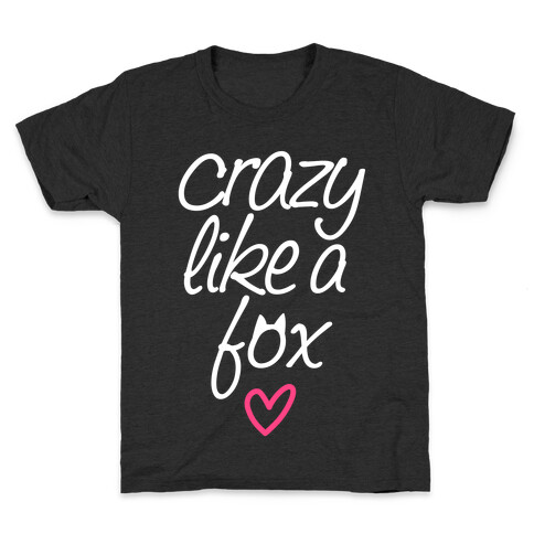 Crazy Like A Fox Kids T-Shirt
