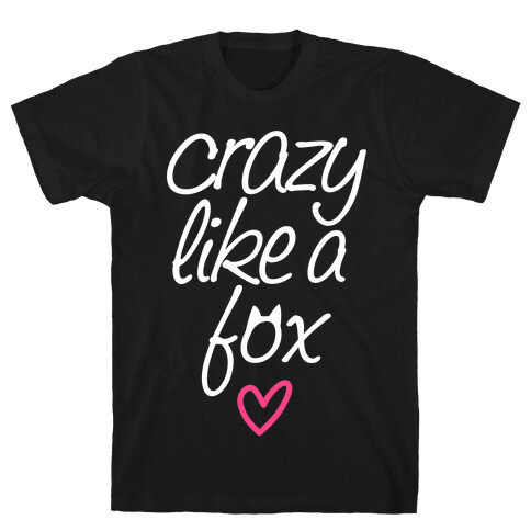 Crazy Like A Fox T-Shirt