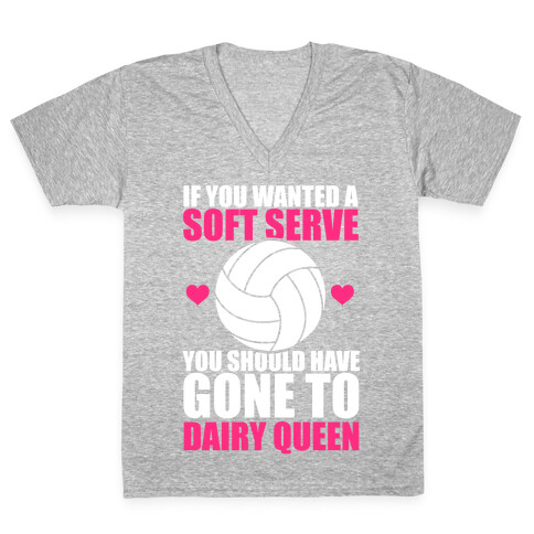 If You Wanted A Soft Serve V-Neck Tee Shirt